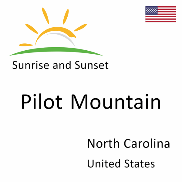 Sunrise and sunset times for Pilot Mountain, North Carolina, United States