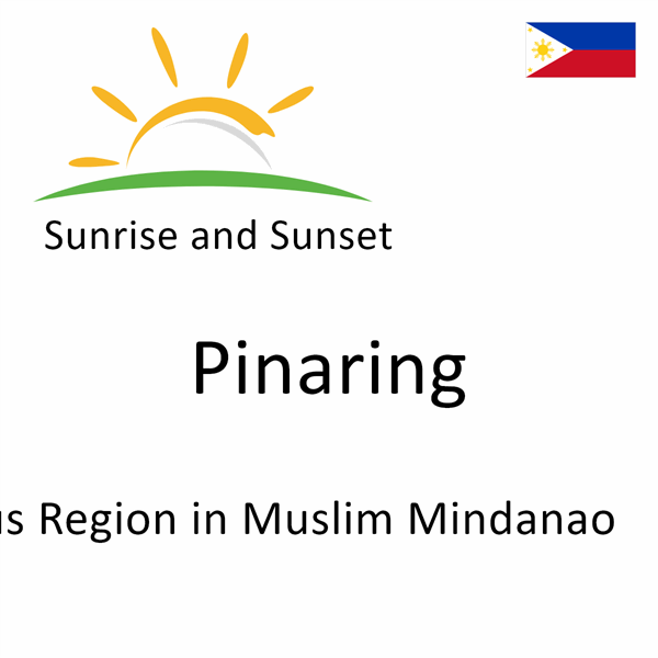 Sunrise and sunset times for Pinaring, Autonomous Region in Muslim Mindanao, Philippines