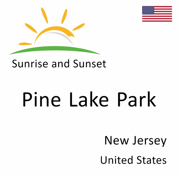 Sunrise and sunset times for Pine Lake Park, New Jersey, United States