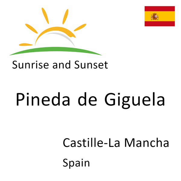 Sunrise and sunset times for Pineda de Giguela, Castille-La Mancha, Spain