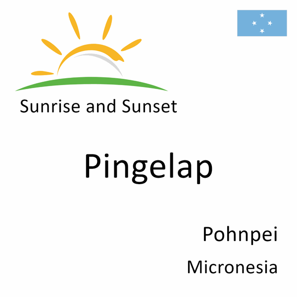 Sunrise and sunset times for Pingelap, Pohnpei, Micronesia