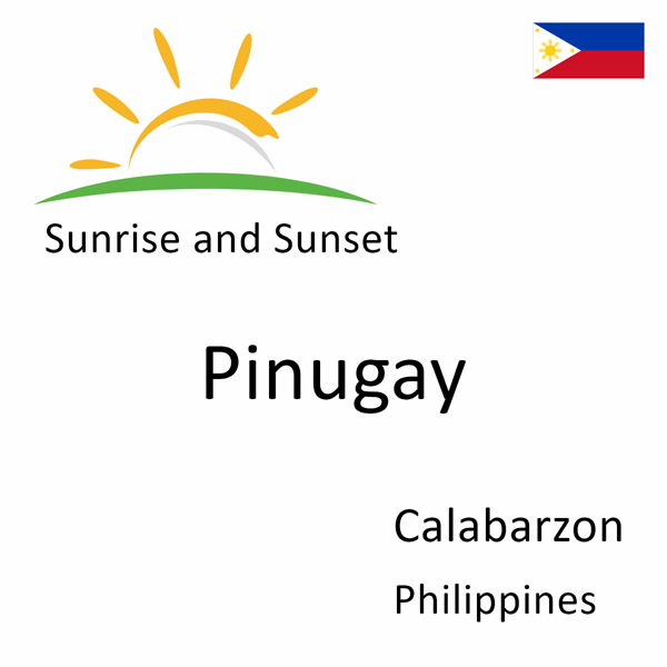 Sunrise and sunset times for Pinugay, Calabarzon, Philippines