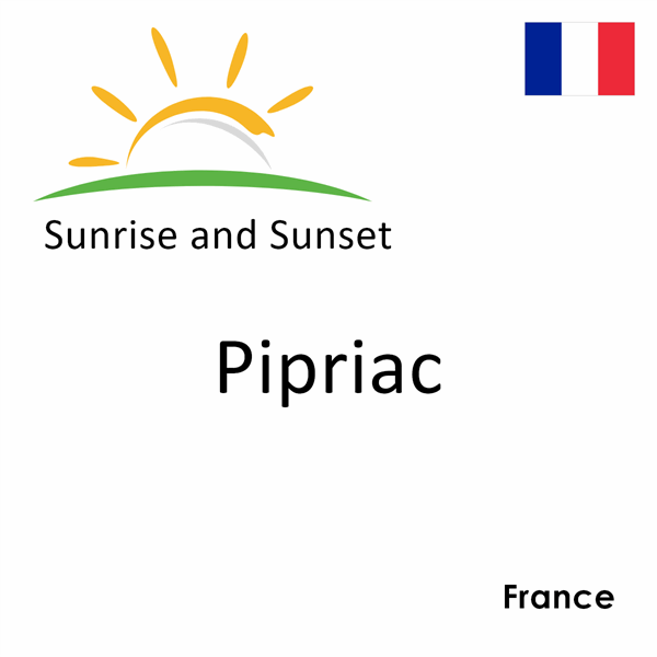 Sunrise and sunset times for Pipriac, France