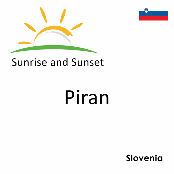 Sunrise and sunset times for Piran, Slovenia