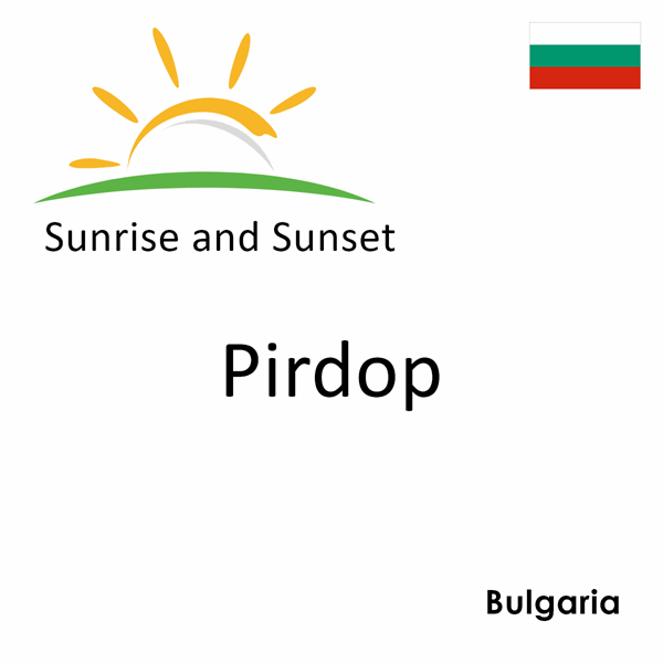 Sunrise and sunset times for Pirdop, Bulgaria