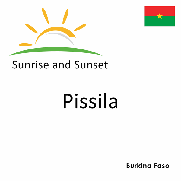 Sunrise and sunset times for Pissila, Burkina Faso