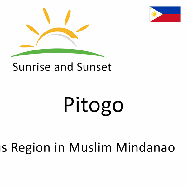 Sunrise and sunset times for Pitogo, Autonomous Region in Muslim Mindanao, Philippines