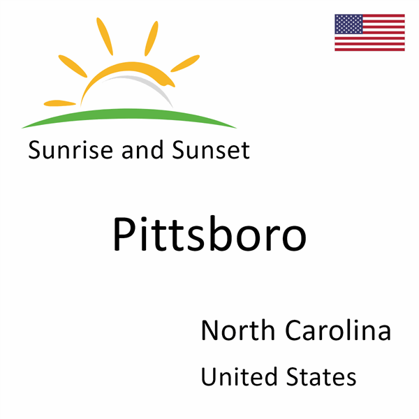 Sunrise and sunset times for Pittsboro, North Carolina, United States