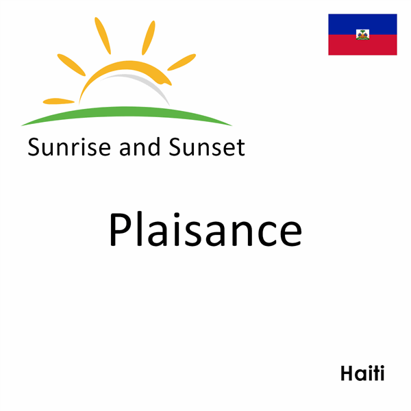 Sunrise and sunset times for Plaisance, Haiti