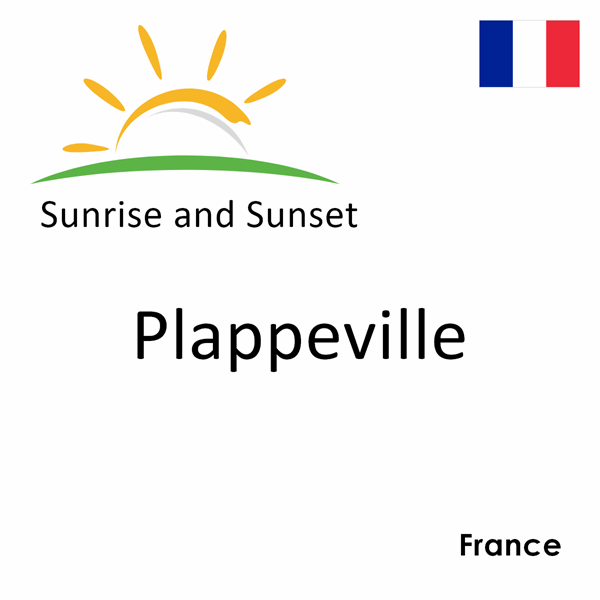 Sunrise and sunset times for Plappeville, France