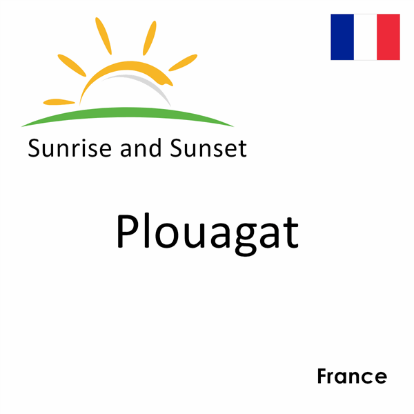 Sunrise and sunset times for Plouagat, France