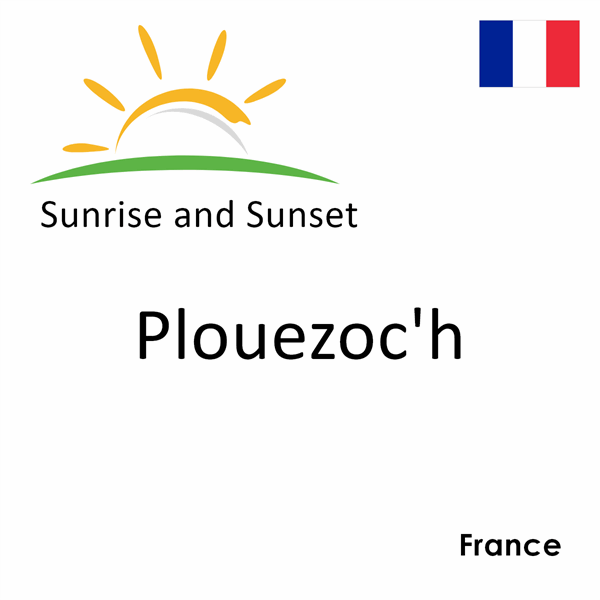 Sunrise and sunset times for Plouezoc'h, France