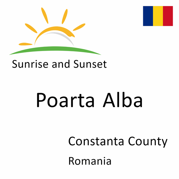 Sunrise and sunset times for Poarta Alba, Constanta County, Romania