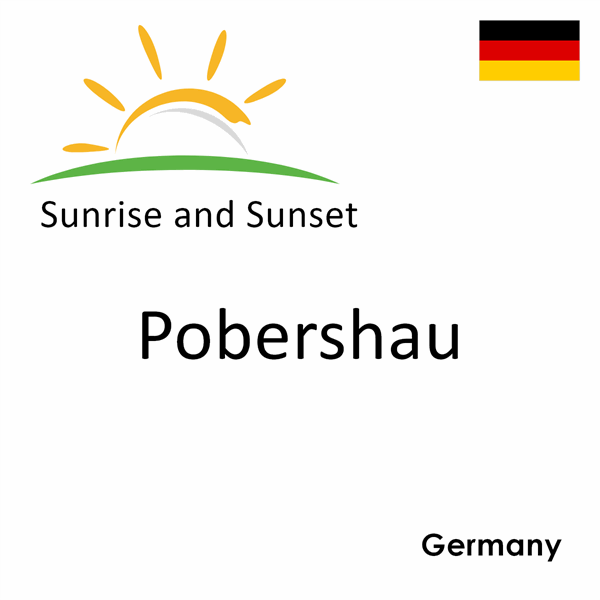 Sunrise and sunset times for Pobershau, Germany