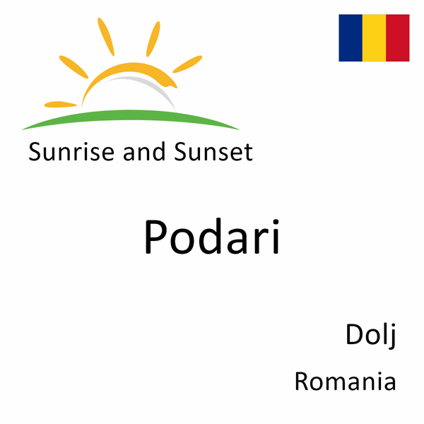 Sunrise and sunset times for Podari, Dolj, Romania