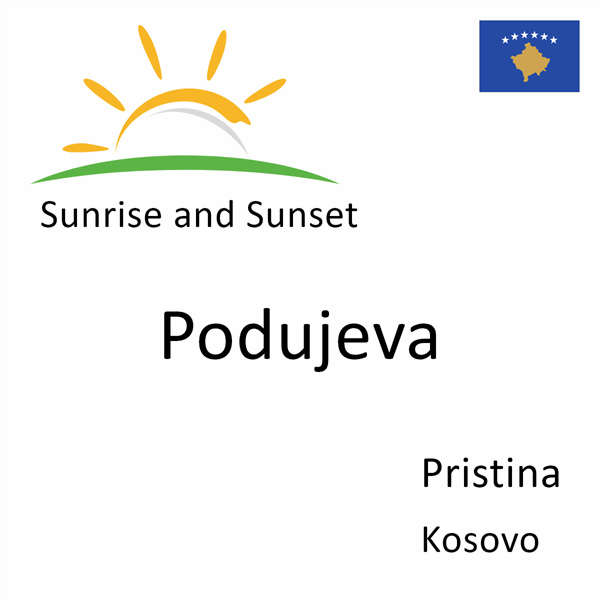 Sunrise and sunset times for Podujeva, Pristina, Kosovo