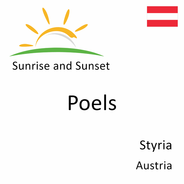 Sunrise and sunset times for Poels, Styria, Austria