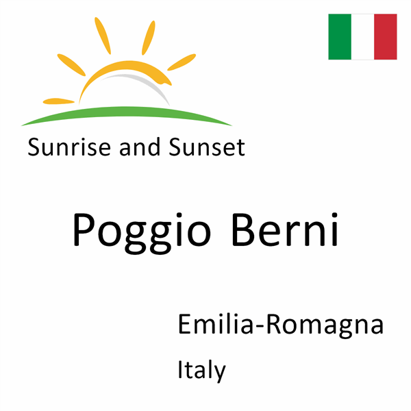 Sunrise and sunset times for Poggio Berni, Emilia-Romagna, Italy