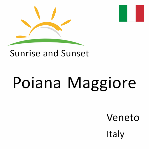 Sunrise and sunset times for Poiana Maggiore, Veneto, Italy