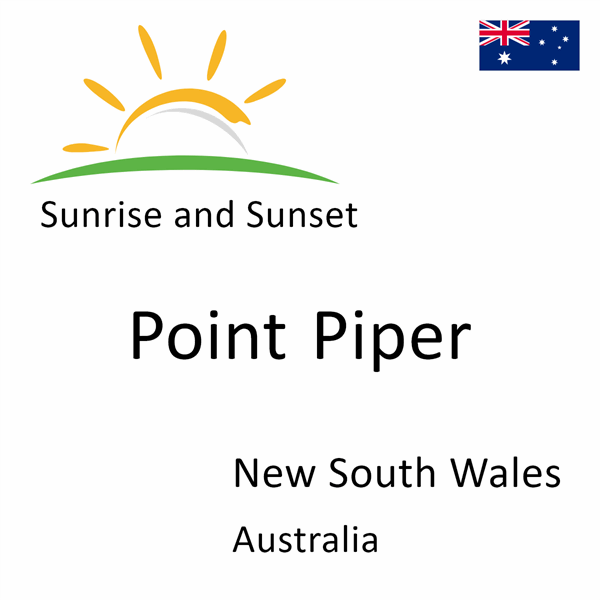 Sunrise and sunset times for Point Piper, New South Wales, Australia