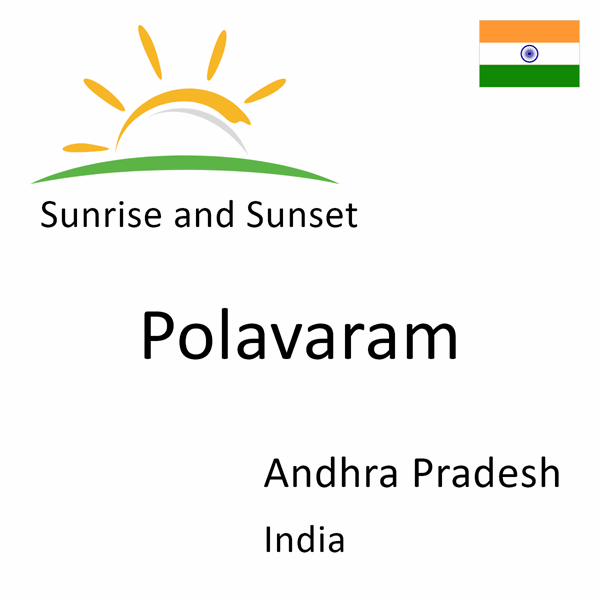 Sunrise and sunset times for Polavaram, Andhra Pradesh, India