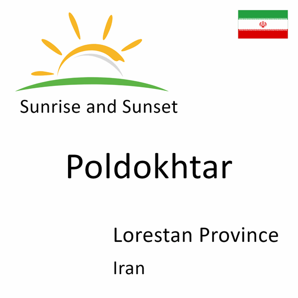 Sunrise and sunset times for Poldokhtar, Lorestan Province, Iran