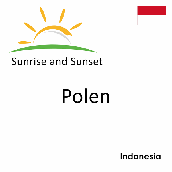 Sunrise and sunset times for Polen, Indonesia