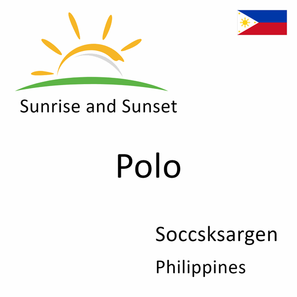 Sunrise and sunset times for Polo, Soccsksargen, Philippines