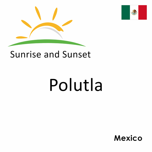 Sunrise and sunset times for Polutla, Mexico