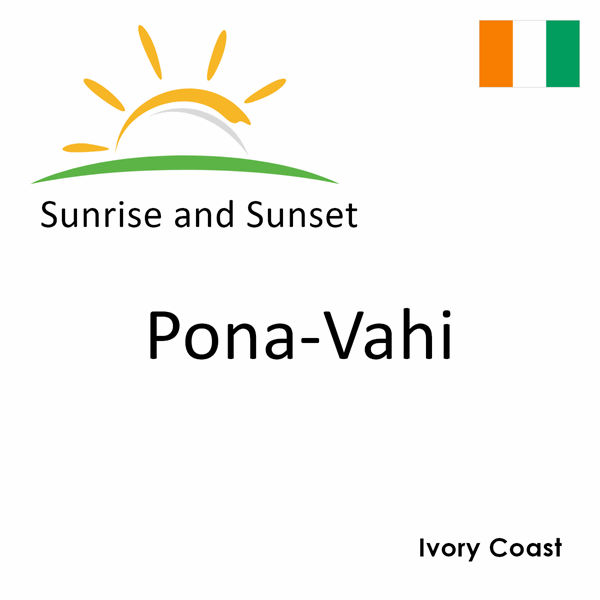 Sunrise and sunset times for Pona-Vahi, Ivory Coast