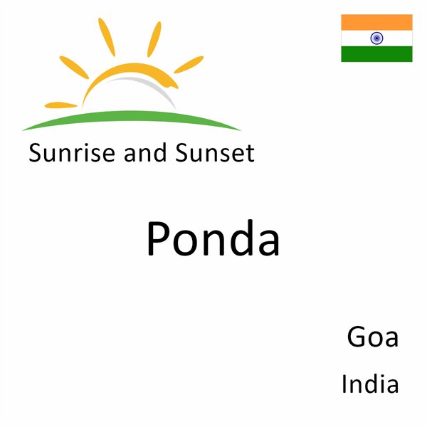 Sunrise and sunset times for Ponda, Goa, India