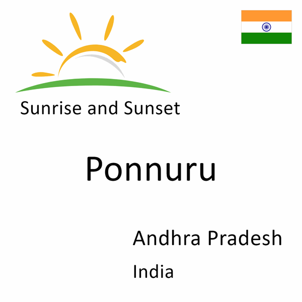 Sunrise and sunset times for Ponnuru, Andhra Pradesh, India