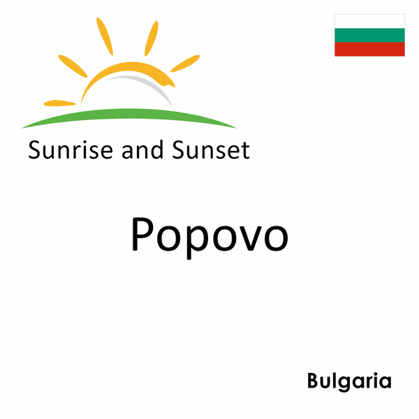 Sunrise and sunset times for Popovo, Bulgaria