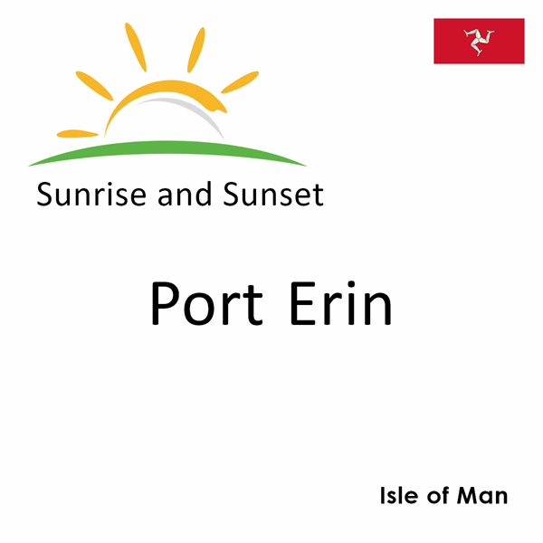 Sunrise and sunset times for Port Erin, Isle of Man