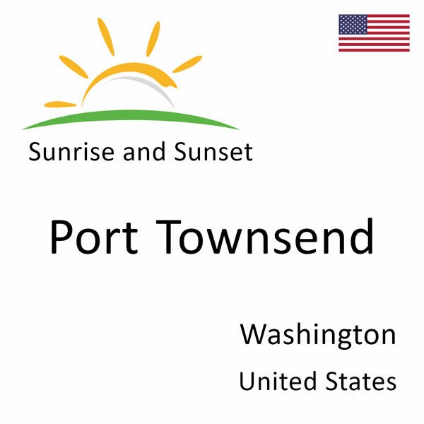 Sunrise and sunset times for Port Townsend, Washington, United States