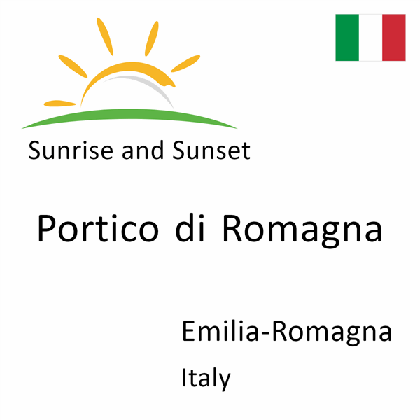 Sunrise and sunset times for Portico di Romagna, Emilia-Romagna, Italy