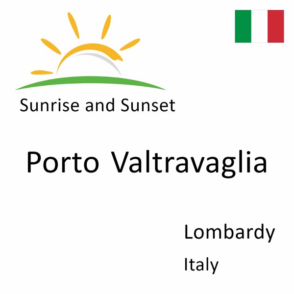 Sunrise and sunset times for Porto Valtravaglia, Lombardy, Italy