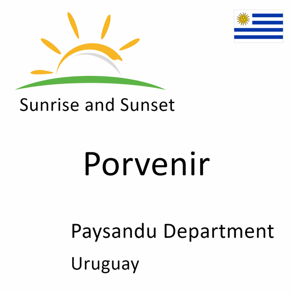 Sunrise and sunset times for Porvenir, Paysandu Department, Uruguay