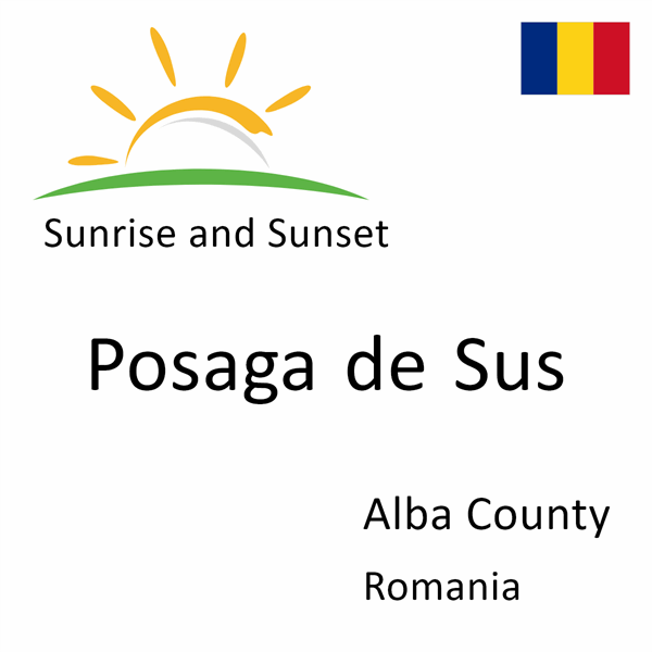 Sunrise and sunset times for Posaga de Sus, Alba County, Romania