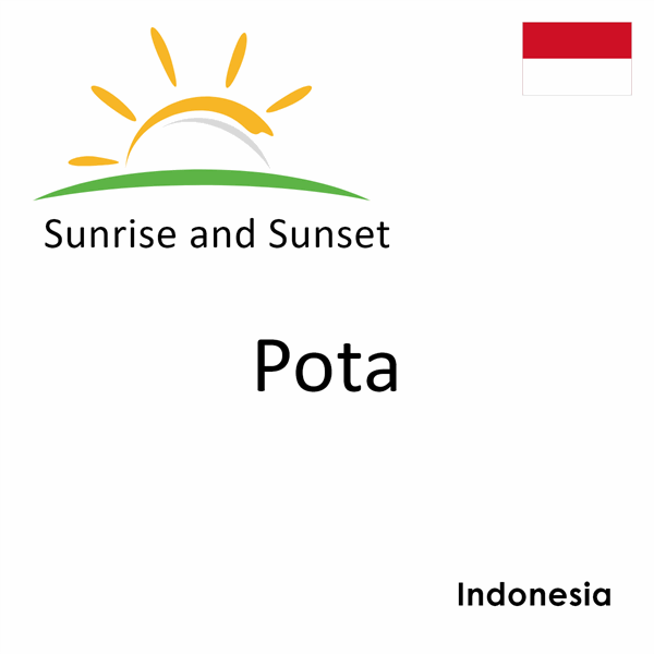 Sunrise and sunset times for Pota, Indonesia