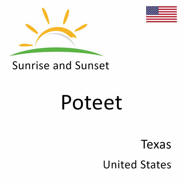 Sunrise and sunset times for Poteet, Texas, United States