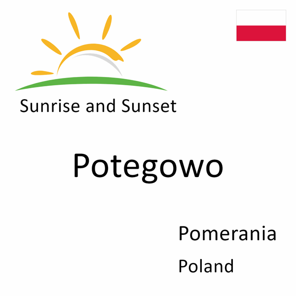 Sunrise and sunset times for Potegowo, Pomerania, Poland