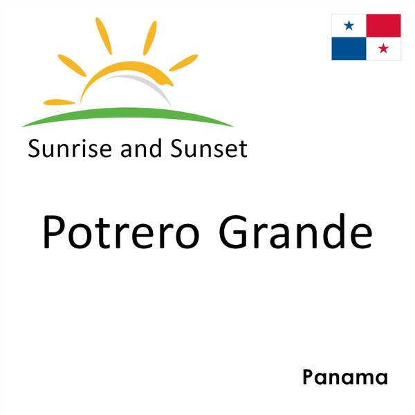 Sunrise and sunset times for Potrero Grande, Panama