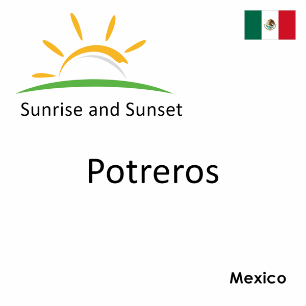 Sunrise and sunset times for Potreros, Mexico