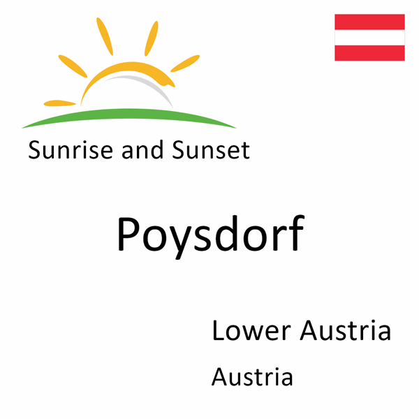 Sunrise and sunset times for Poysdorf, Lower Austria, Austria