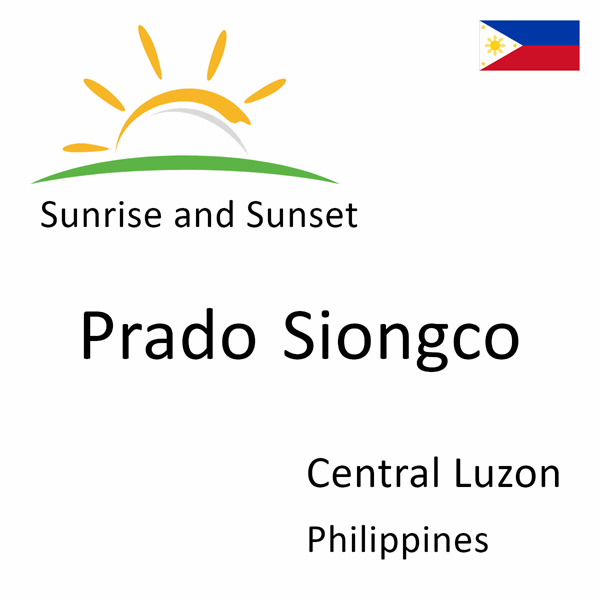 Sunrise and sunset times for Prado Siongco, Central Luzon, Philippines