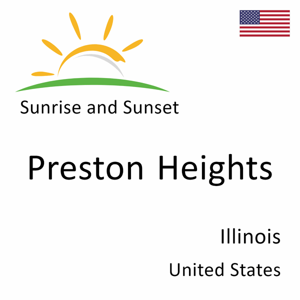 Sunrise and sunset times for Preston Heights, Illinois, United States