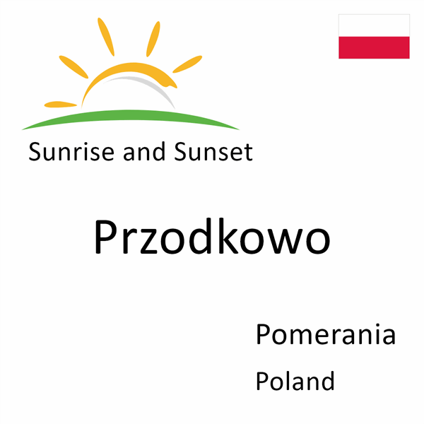 Sunrise and sunset times for Przodkowo, Pomerania, Poland