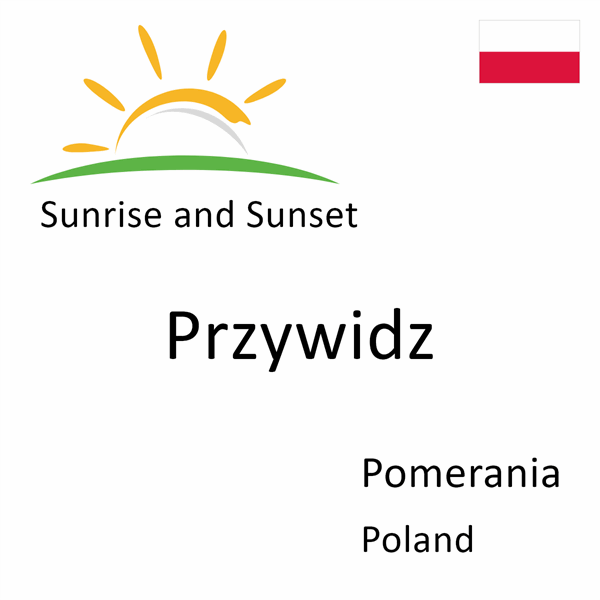 Sunrise and sunset times for Przywidz, Pomerania, Poland