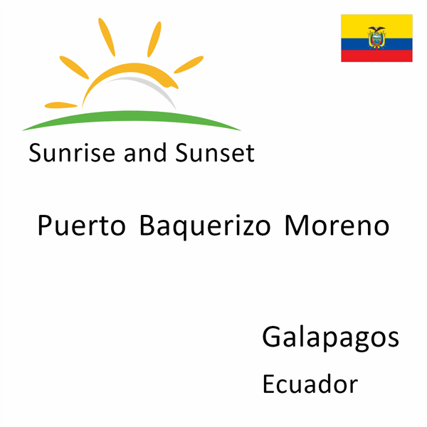 Sunrise and sunset times for Puerto Baquerizo Moreno, Galapagos, Ecuador